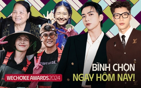  Bình chọn WeChoice Awards 2024 chính thức mở cổng!