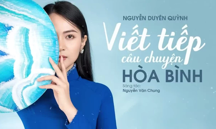 Bản hit Viết Tiếp Câu Chuyện Hòa Bình do nhạc sĩ Nguyễn Văn Chung sáng tác.
