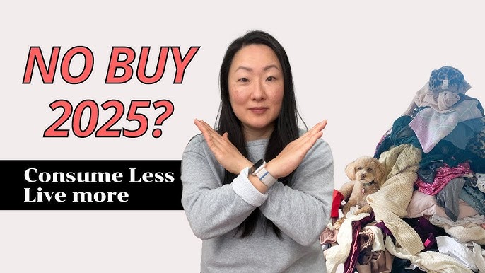  Phong trào “No Buy 2025” (Không Mua Sắm 2025) đang viral trong cộng đồng sống tối giản hiện đại.